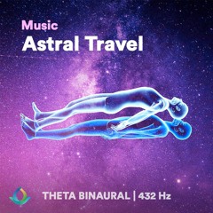 Astral Projection Music "Astral Travel" ☯ Binaural Beats | 432 Hz