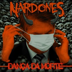 NARDONES - DANÇA DA MORTE OFICIAL