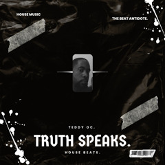 Truth Speaks House Beat/ Instrumental