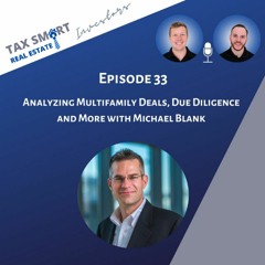 33. Analyzing Multifamily Deals, Due Diligence and More with Michael Blank