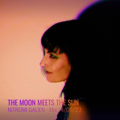 Nitromi Galien | The Moon Meets The Sun - Mix 14/09/23