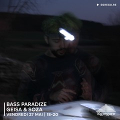 Bass Paradize - GEISA & SOZA (Mai 2022)