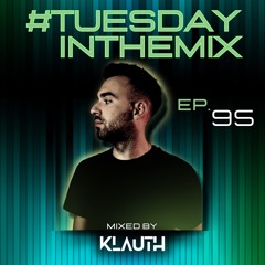 #TuesdayInTheMix - EP95