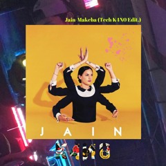 Jain - Makeba (Tech K4N0 Edit.)