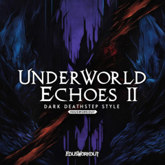 Underworld Echoes II