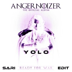 Angernoizer & Chaotic Hostility - YOLO (Sari Kick Edit)