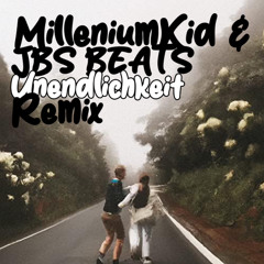 MilleniumKid & JBS BEATS – Unendlichkeit ( OneLine x S.M.B Remix )