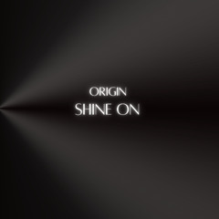 Shine On