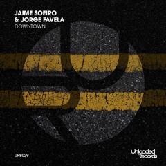 URE029 - Jaime Soeiro & Jorge Favela - Downtown