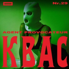 Radio 80000 KBAC Nr. 29 w/ AGENT PROVOCATEUR (20/04/22)