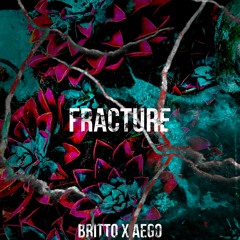 Britto X Aego - Fracture