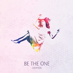 Crypton - BE THE ONE (Audiophetamine)