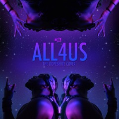 The Dopesh!te - All4Us