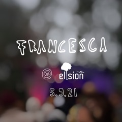 Francesca @ Elysion Festival // Imaginarium Closing, 05.09.2021