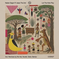 Nadav Dagon - Let The Kids Play ft. Isaac the 2nd (Nurieli Remix)