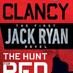 Get KINDLE 📋 The Hunt for Red October (A Jack Ryan Novel Book 1) by  Tom Clancy [EBO