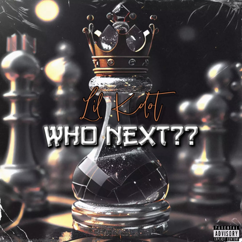 Lil Kdot - Who Next??