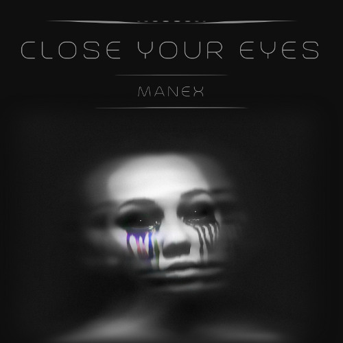 [FREE DL] MANEX x GEWOONRAVES - CLOSE YOUR EYES