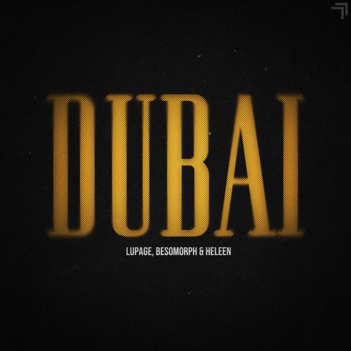 Besomorph, Lupage & Heleen - Dubai