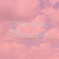 Gentle Breeze