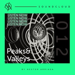 Peaks And Valleys 012 By Nestor Arriaga (Hybrid DJ Set)