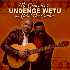 Undenge Wetu (feat. Yuri da Cunha)