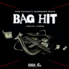 Bag Hit (Ft. BussDown Pesos)