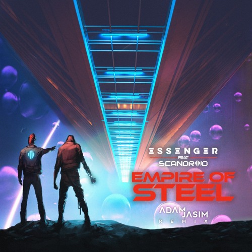 Essenger - Empire Of Steel (Adam Jasim Remix)