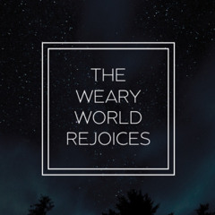 The Weary World Rejoices | We're Not Lost - God is Ahead of Us - Matthew 28:1-10 - Clint Leavitt