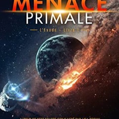 [Télécharger en format epub] Menace Primale: Un thriller de Hard Science Fiction (L'Exode t. 1) (F