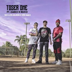No los Quiero Ver Mas (feat. Nuco & Zaiko)