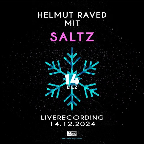 Helmut raved mit: Saltz