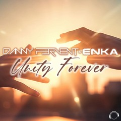 Danny Fervent & Enka - Unity Forever