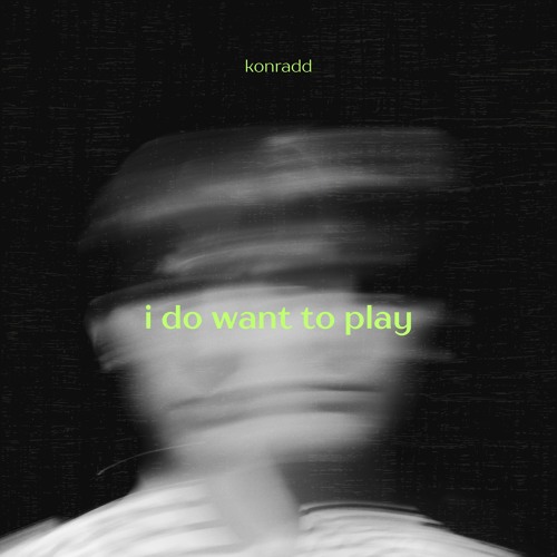 I Do Want To Play