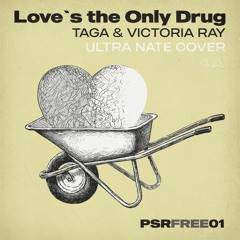 TAGA Feat. Victoria Ray - Love`s The Only Drug (Ultra Nate Cover)