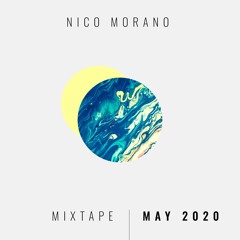 Nico Morano - MAY 2020 - MIXTAPE
