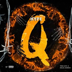Hype Q [Tério Likya X Miguel Marron]