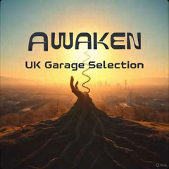 Awaken - UK Garage Selection