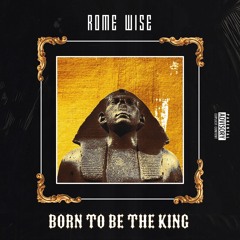 Born To Be The King