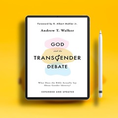 God and the Transgender Debate: What Does the Bible Actually Say about Gender Identity? (Christ