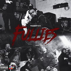 Thirtyy - Fullies feat (hsm aceboogie)