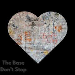 The Base Don't Stop (FREE EXT DOWNLOAD)