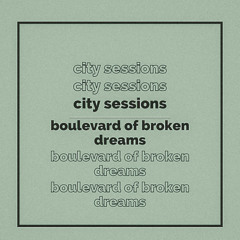 Boulevard Of Broken Dreams