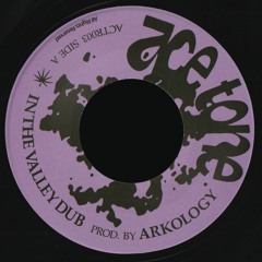 ARKOLOGY - In The Valley Dub / Reparation Dub