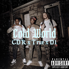 Cold World- D1.Dreamz ft. ClutchDaKidd & TRUE