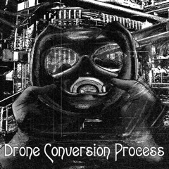 Stream Drone Conversion Process by The Black Sheet Party | Listen online  for free on SoundCloud