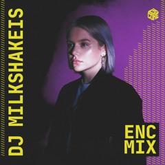 ENCORE MIX: Dj Milkshakeis