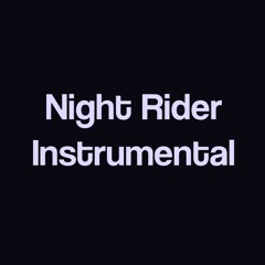 Night Rider - Instrumental