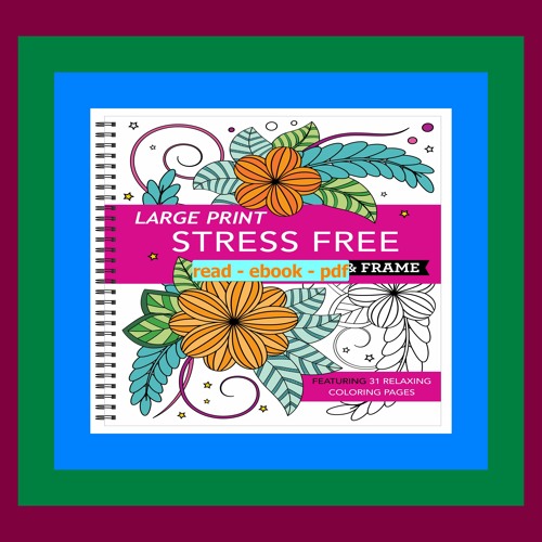 Large Print Easy Color & Frame - Stress Free (Adult Coloring Book)