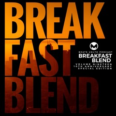 258 Breakfast Blend Volume Nineteen | 10th Anniversary Special Edition | Progressive Sessions